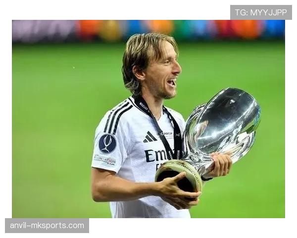 莫德里奇持续提升比赛影响力，助球队重振雄风表现稳健